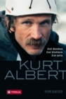 Kurt Albert : Frei denken - frei klettern - frei sein - eBook