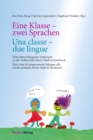 Eine Klasse - zwei Sprachen | Una classe - due lingue : Zehn Jahre bilingualer Unterricht an der Volksschule Innere Stadt in Innsbruck | Dieci anni di insegnamento bilingue alla scuola primaria "Inner - eBook