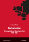 Gorbatschow : Reformpolitik und Warschauer Pakt 1985-1991 - eBook