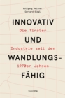 Innovativ und wandlungsfahig : Die Tiroler Industrie seit den 1970er Jahren - eBook