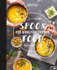 Spoonfood : 120 Wohlfuhlsuppen - eBook