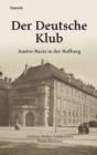 Der Deutsche Klub : Austro-Nazis in der Hofburg - eBook