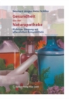 Gesundheit aus der Naturapotheke : Richtiger Umgang mit pflanzlichen Arzneimitteln - eBook