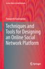 Techniques and Tools for Designing an Online Social Network Platform - eBook