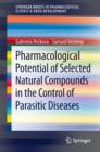 Pharmacological Potential of Selected Natural Compounds in the Control of Parasitic Diseases - eBook
