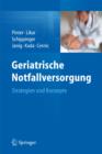 Geriatrische Notfallversorgung : Strategien und Konzepte - eBook