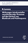 Wirkungen intrakranieller raumfordernder Prozesse auf den Verlauf von Blutdruck und Pulsfrequenz : Ein klinischer Beitrag zur Frage der Dysregulation vegetativer Funktionen durch zentrale Lasionen - eBook