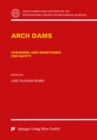 Arch Dams : Designing and Monitoring for Safety - eBook