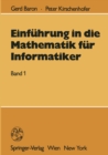 Einfuhrung in die Mathematik fur Informatiker : Band 1 - eBook