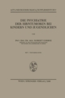 Die Psychiatrie der Hirntumoren bei Kindern und Jugendlichen - eBook