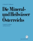 Die Mineral-und Heilwasser Osterreichs : Geologische Grundlagen und Spurenelemente - eBook