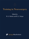 Training in Neurosurgery : Proceedings of the Conference on Neurosurgical Training and Research, Munich, October 6-9, 1996 - eBook