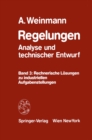 Regelungen Analyse und technischer Entwurf : Band 3: Rechnerische Losungen zu industriellen Aufgabenstellungen - eBook