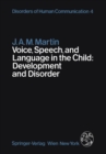 Voice, Speech, and Language in the Child: Development and Disorder - eBook