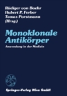 Monoklonale Antikorper : Anwendung in der Medizin - eBook