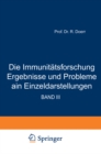 Die Immunitatsforschung Ergebnisse und Probleme in Einzeldarstellungen : Band III: Die Antigene - eBook