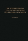 Die Konservierung von Knochengewebe fur Transplantationen - eBook