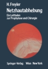 Netzhautabhebung : Ein Leitfaden zur Prophylaxe und Chirurgie - eBook