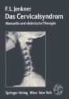 Das Cervicalsyndrom : Manuelle und elektrische Therapie - eBook