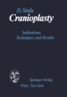 Cranioplasty : Indications, Techniques, and Results - eBook