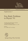 Few-Body Problems in Physics '93 : Proceedings of the XIVth European Conference on Few-Body Problems in Physics, Amsterdam, The Netherlands, August 23-27, 1993 - eBook