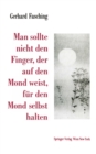 Man sollte nicht den Finger, der auf den Mond weist, fur den Mond selbst halten - eBook