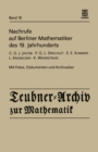 Nachrufe auf Berliner Mathematiker des 19. Jahrhunderts : C.G.J. Jacobi - P.G.L. Dirichlet - E.E. Kummer - L. Kronecker - K. Weierstrass - eBook