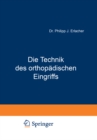 Die Technik des orthopadischen Eingriffs : Eine Operationslehre aus dem Gesamtgebiet der Orthopadie - eBook