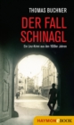 Der Fall Schinagl : Ein Linz-Krimi aus den 1930er Jahren - eBook