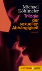 Trilogie der sexuellen Abhangigkeit - eBook