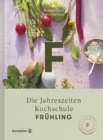 Fruhling : Die Jahreszeiten-Kochschule - eBook