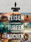 Salt & Silver Lateinamerika : Reisen Surfen Kochen - eBook