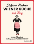 Wiener Kuche mit Herz : Meine Klassiker und Lieblingsrezepte aus der Kindheit - eBook