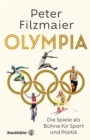Olympia : Die Spiele als Buhne fur Sport und Politik - eBook