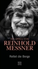 Rettet die Berge : Ein Appell von Reinhold Messner - eBook