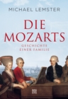 Die Mozarts : Geschichte einer Familie - eBook