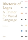 Rhetoric of Logos : A Primer for Visual Language - Book