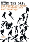 The Narrative Power of Illustrations and Drawings - Mind the Gap - Book