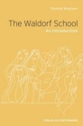 The The Waldorf School : An Introduction - Book