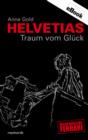 Helvetias Traum vom Gluck - eBook