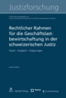 Rechtlicher Rahmen fur die Geschaftslastbewirtschaftung in der schweizerischen Justiz - eBook