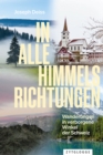 In alle Himmelsrichtungen : Wanderungen in verborgene Winkel der Schweiz - eBook
