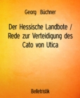 Der Hessische Landbote / Rede zur Verteidigung des Cato von Utica - eBook