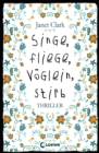 Singe, fliege, Voglein, stirb - eBook
