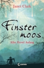 Finstermoos 1 - Aller Frevel Anfang - eBook