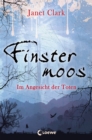 Finstermoos - Im Angesicht der Toten : Atemberaubender Nervenkitzel fur Jugendliche ab 12 Jahre - eBook
