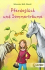 Pferdegluck und Sommertraume : Wunderschoner Pferderoman fur Kinder ab 10 Jahre - eBook