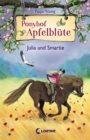 Ponyhof Apfelblute (Band 6) - Julia und Smartie - eBook