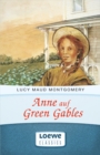 Anne auf Green Gables : Enthalt die Bande "Anne auf Green Gables" und "Anne in Avonlea" - eBook