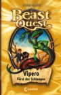 Beast Quest (Band 10) - Vipero, Furst der Schlangen - eBook